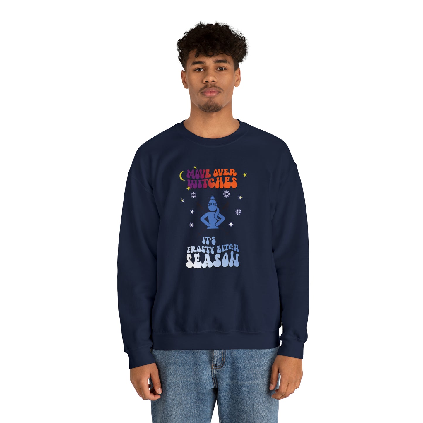 Move over Witches it's Frosty Bitch season Crewneck Sweatshirt, winter sweatshirt, Ski sweatshirt