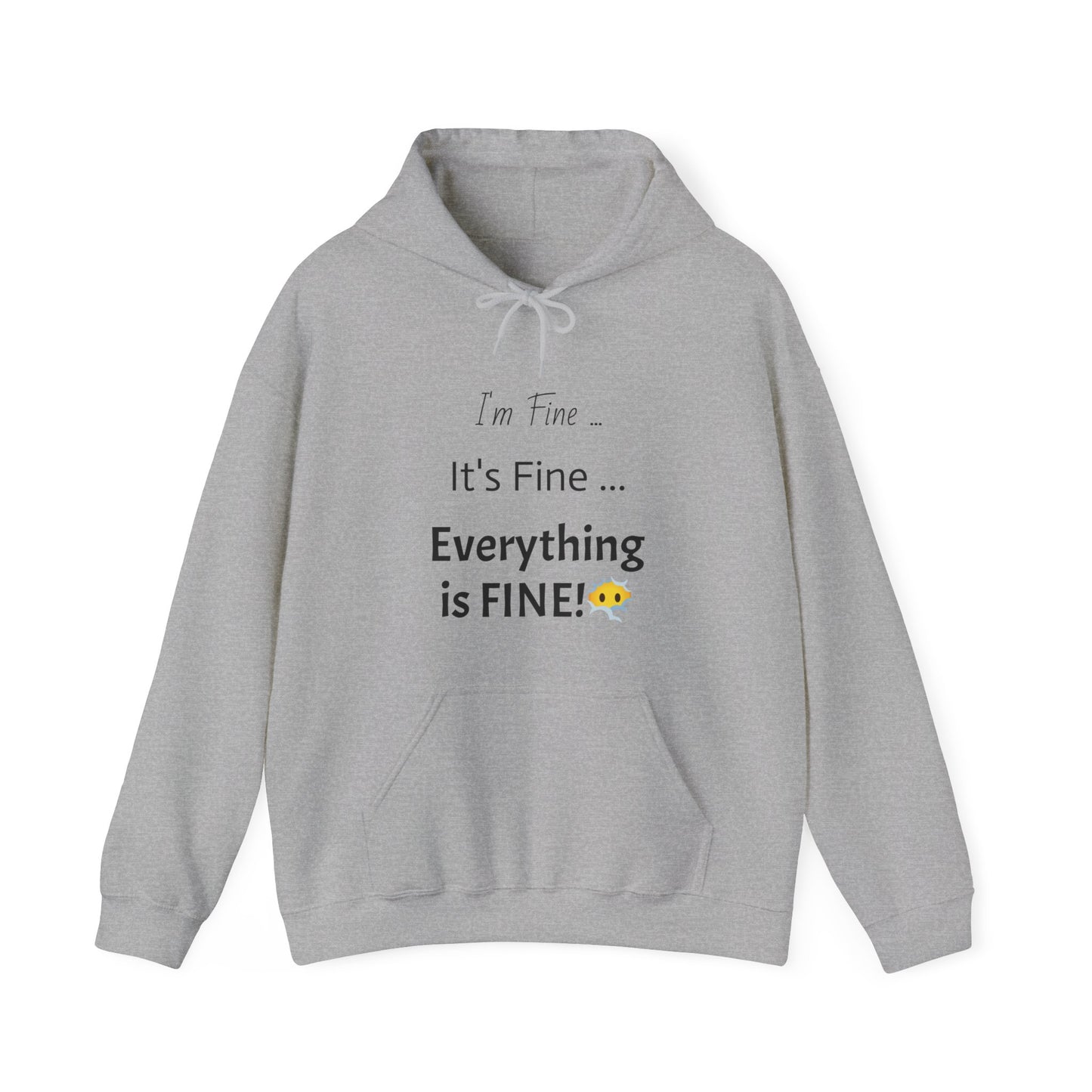 Everything's FINE!! Unisex Kangaroo Pocket Hoodie - Cozy Blend of Comfort and Style - Unisex Heavy Blend™ Hooded Sweatshirt