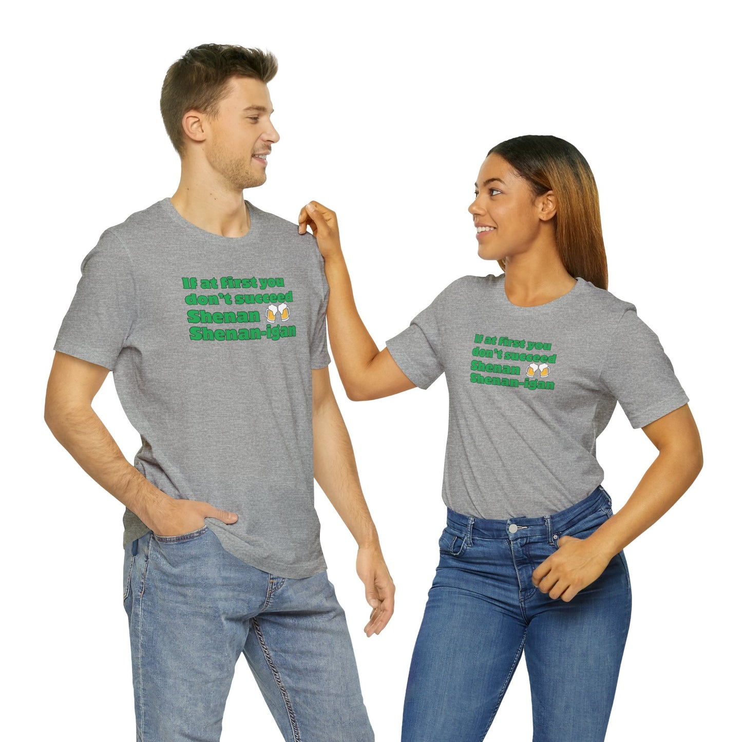 Shenanigans T-shirt - it's a pun shirt with a dad joke. If at first you don't succeed shenan, shenanigan until you shenan it right!