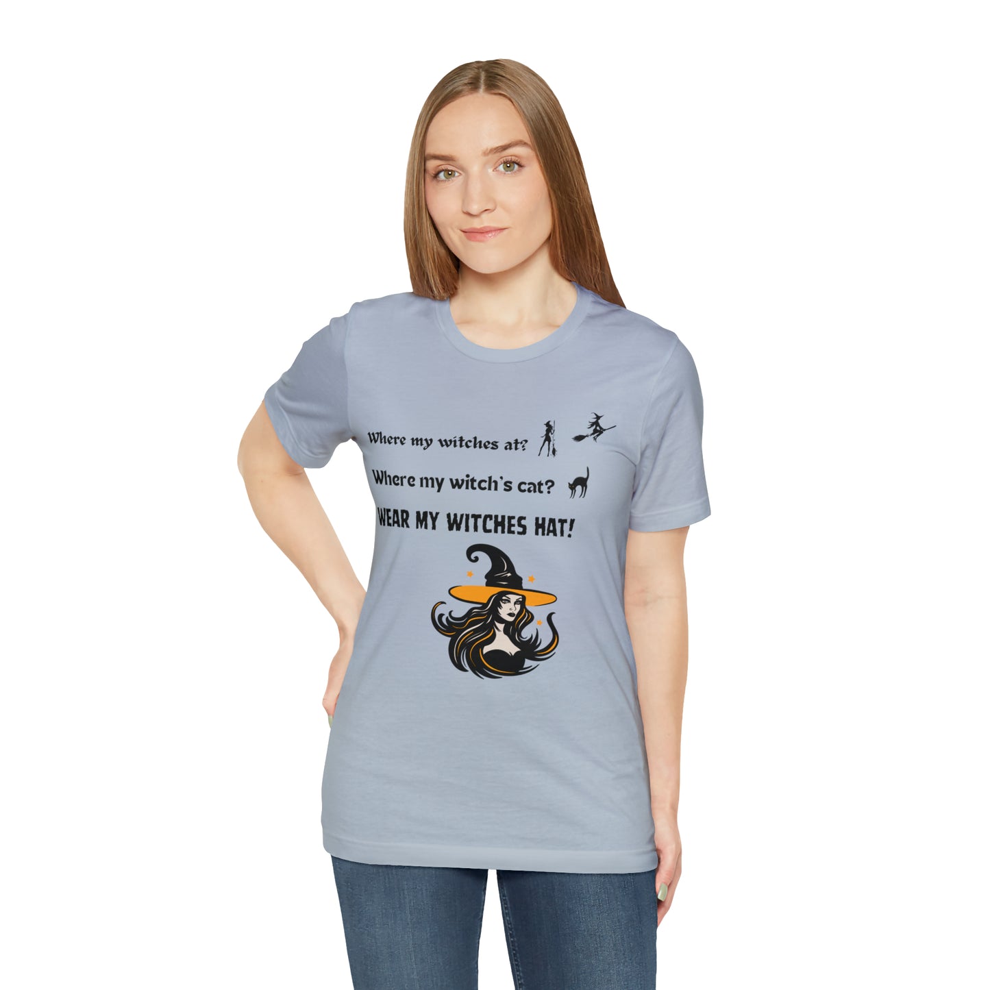 Where my witches at? Where my witch's cat? Wear my witch's hat!