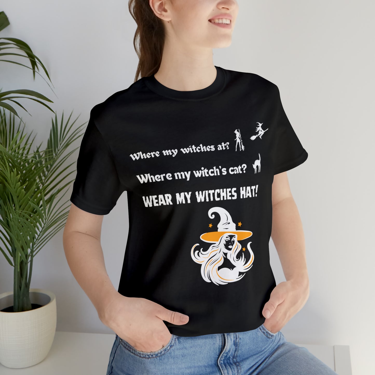 Where my witches at? Where my witch's cat? Wear my witch's hat!