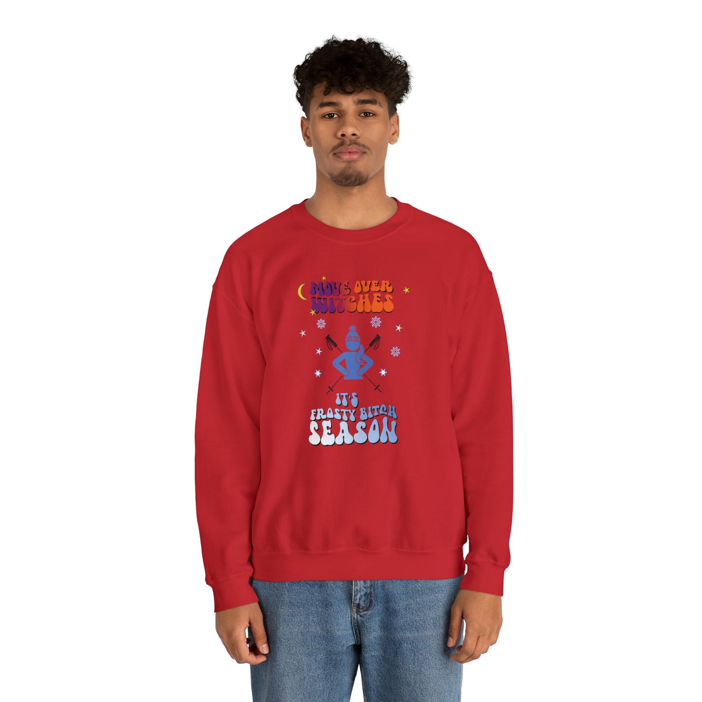 Move over Witches it's Frosty Bitch season Crewneck Sweatshirt, winter sweatshirt, Ski sweatshirt