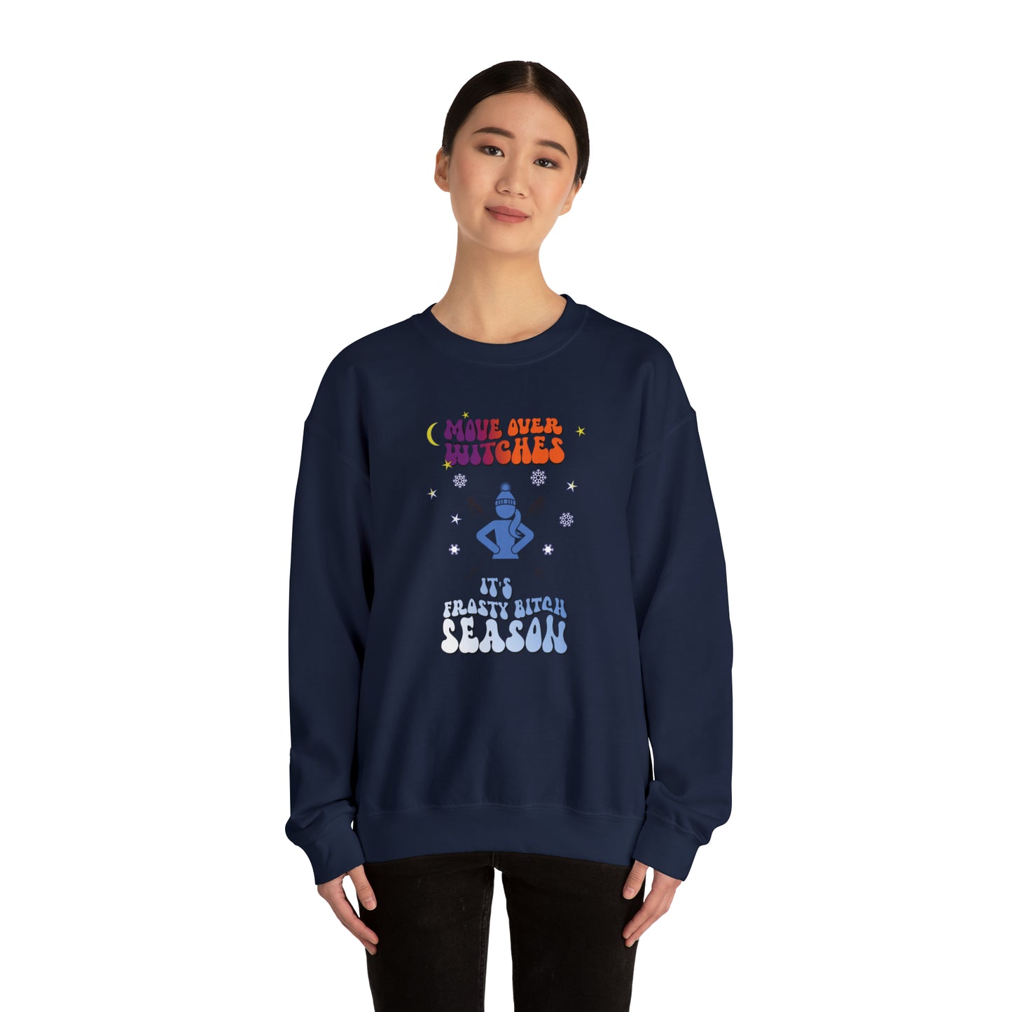 Move over Witches it's Frosty Bitch season Crewneck Sweatshirt, winter sweatshirt, Ski sweatshirt