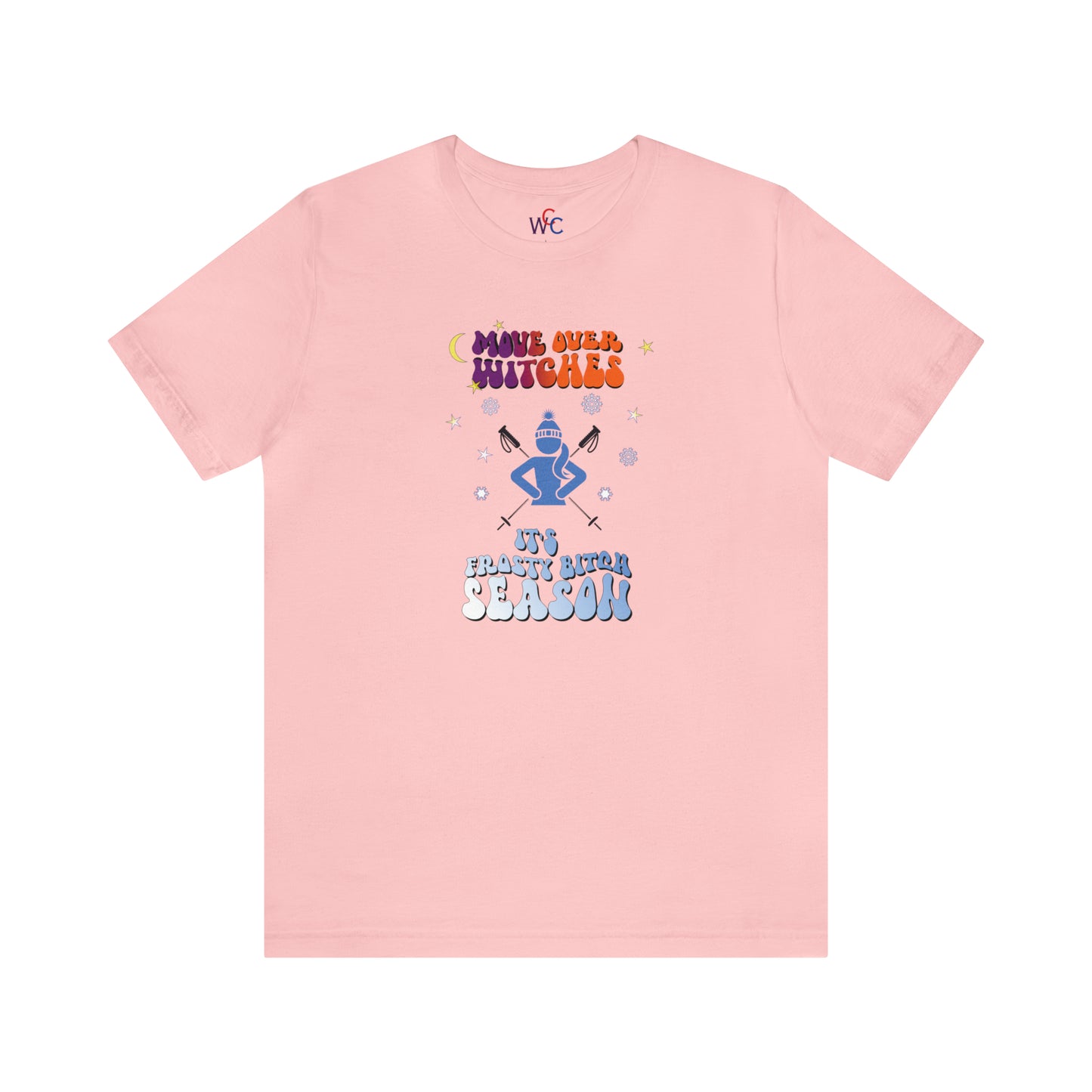 Move over Witches it's Frosty Bitch season T-shirt, winter T-shirt, ski shirt