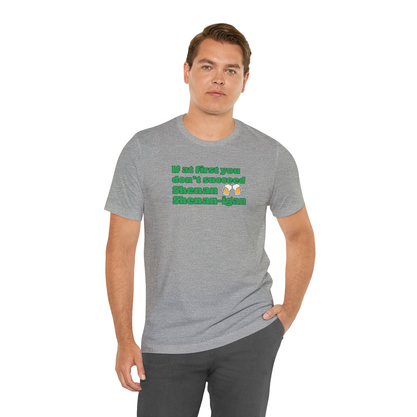 Shenanigans T-shirt - it's a pun shirt with a dad joke. If at first you don't succeed shenan, shenanigan until you shenan it right!