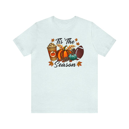 Tis' the Season Tee - Where Pumpkins, Pinecones, Coffee, and Football Unite!