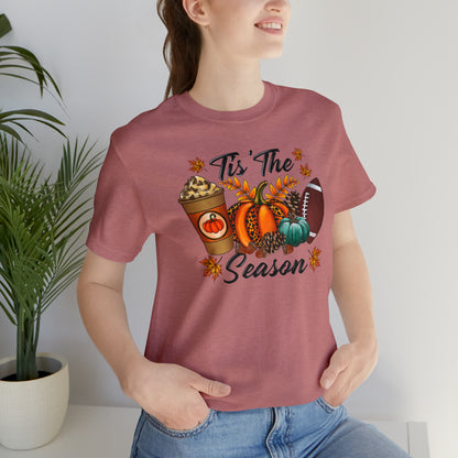 Tis' the Season Tee - Where Pumpkins, Pinecones, Coffee, and Football Unite!