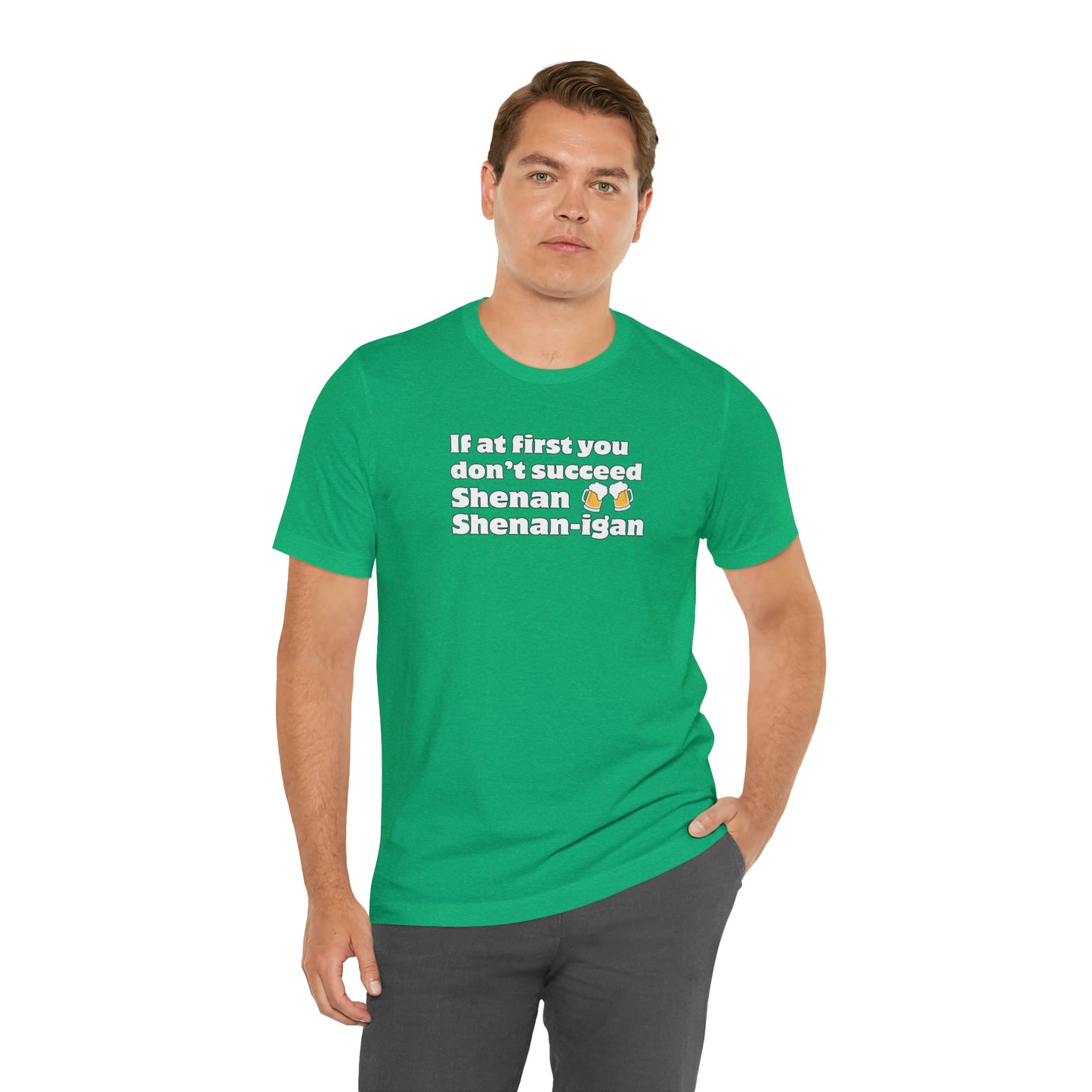 Shenanigans T-shirt - it's a pun shirt with a dad joke. If at first you don't succeed shenan, shenanigan until you shenan it right!