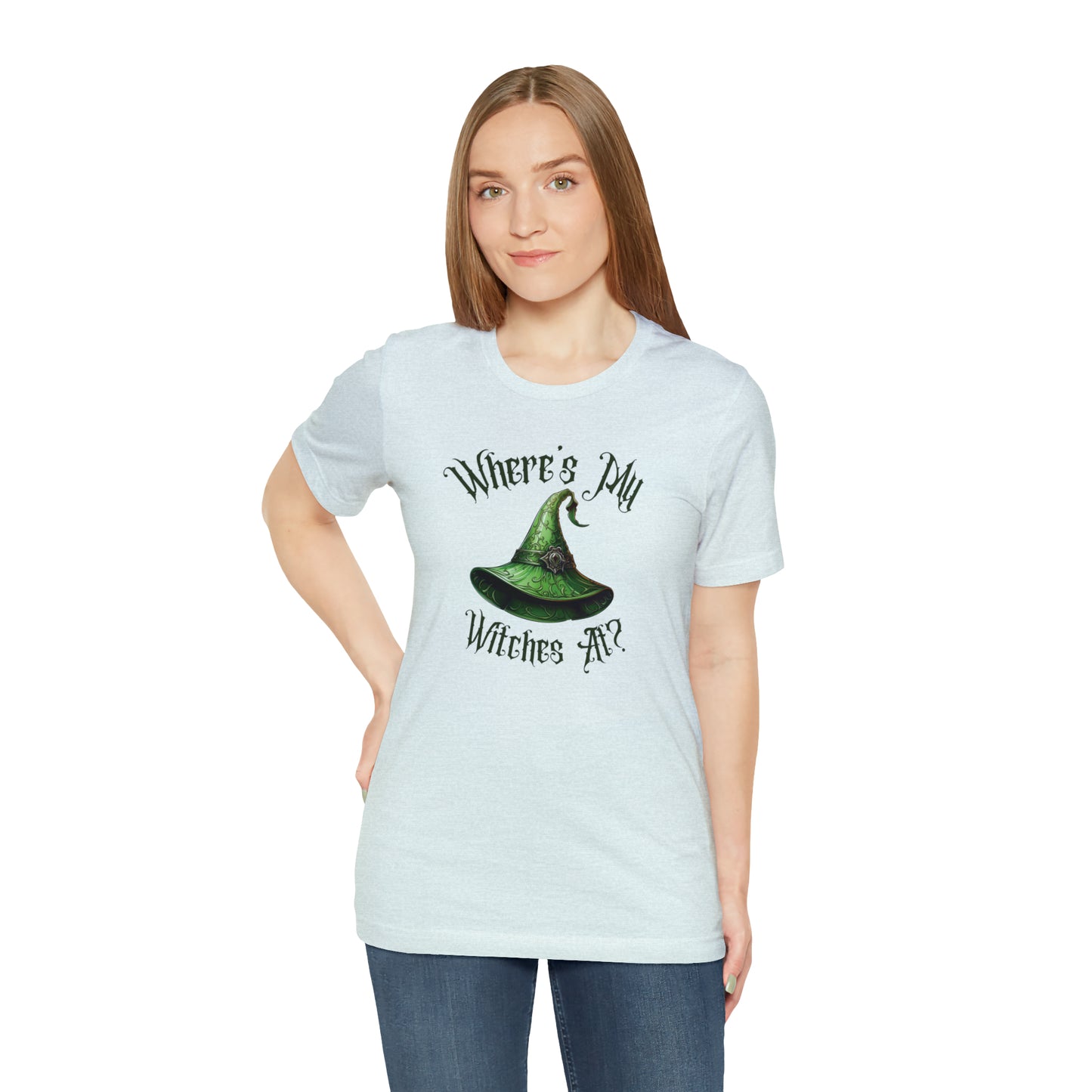 Where's My Witches At? Green Hat Tee - Unleash Your Inner Witchy Charm!