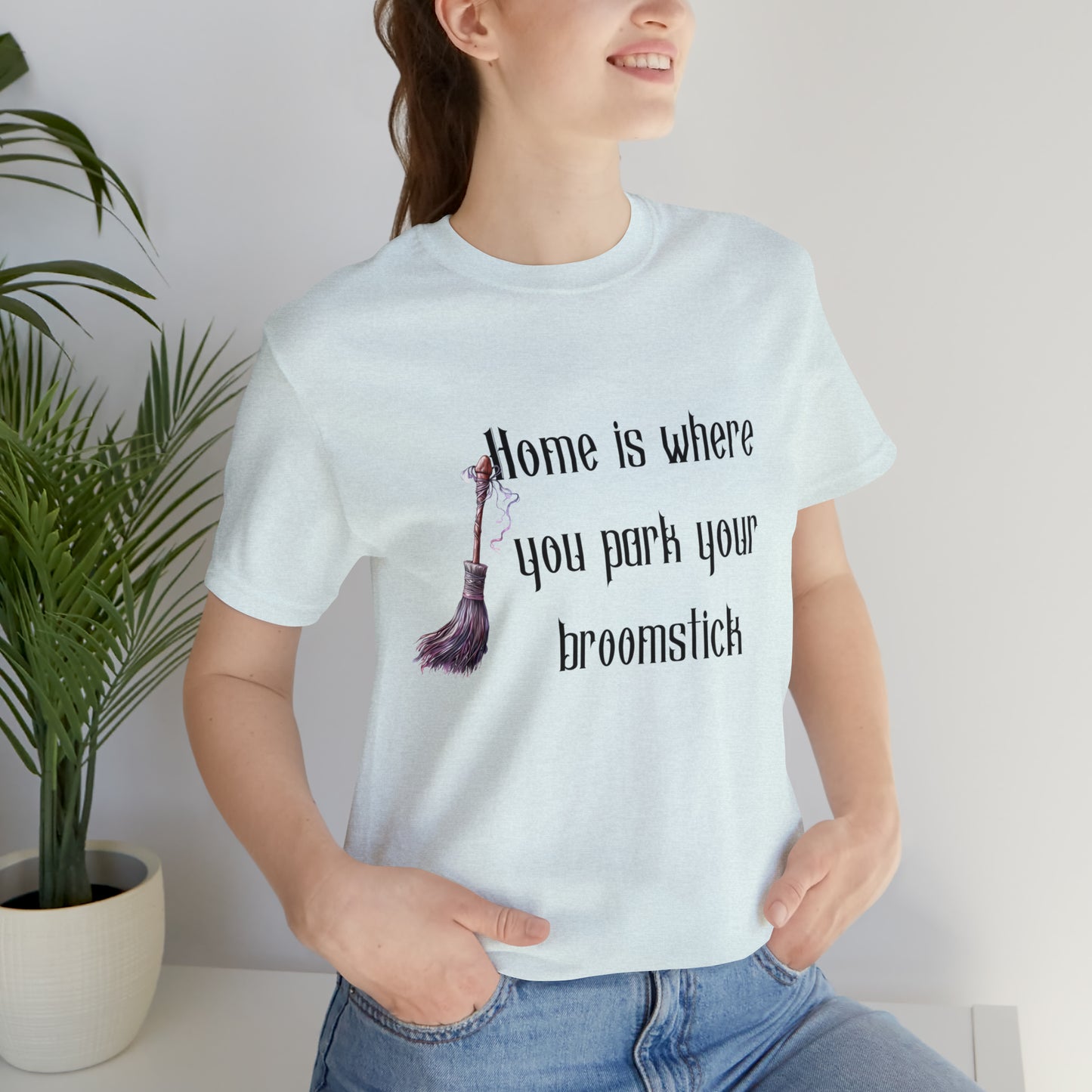 Home Is Where You Park Your Broomstick Tee - Witchy Delight Shirt, Mystical Charm, Playful Halloween Slogan